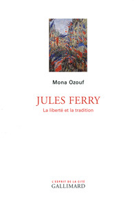Jules Ferry : La liberté et la tradition