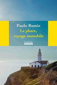 Le phare : Voyage immobile