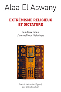 Extrémisme religieux et dictature. Les deux faces d'un malheur historique