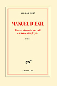 Manuel d'exil (Comment réussir son exil en trente-cinq leçons)