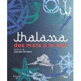 Thalassa, Des mots à la mer