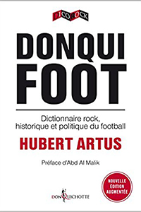 Donqui foot - Dictionnaire rock, historique et politique du football
